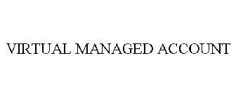 VIRTUAL MANAGED ACCOUNT