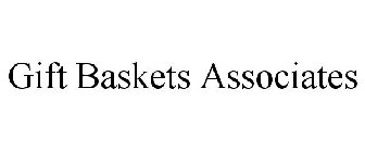 GIFT BASKETS ASSOCIATES