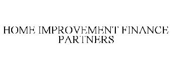 HOME IMPROVEMENT FINANCE PARTNERS