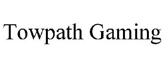 TOWPATH GAMING