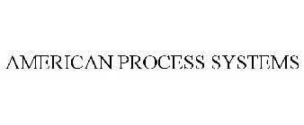 AMERICAN PROCESS SYSTEMS