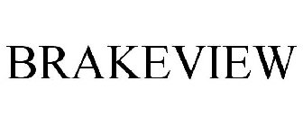 BRAKEVIEW