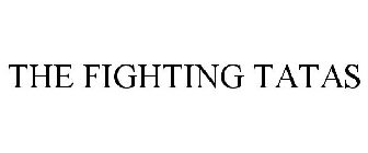THE FIGHTING TATAS