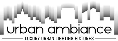 URBAN AMBIANCE LUXURY URBAN LIGHTING FIXTURES