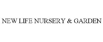 NEW LIFE NURSERY & GARDEN