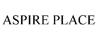 ASPIRE PLACE