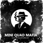 MINI QUAD MAFIA WWW.MINIQUADMAFIA.NET