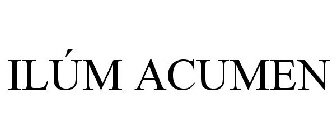 ILÚM ACUMEN