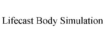 LIFECAST BODY SIMULATION