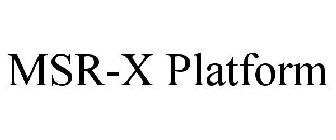 MSR-X PLATFORM