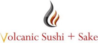 VOLCANIC SUSHI + SAKE