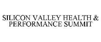 SILICON VALLEY HEALTH & PERFORMANCE SUMMIT