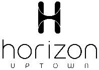 H HORIZON UPTOWN