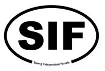 SIF STRONG INDEPENDENT FEMALE