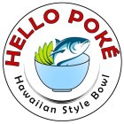 HELLO POKÉ HAWAIIAN STYLE BOWL