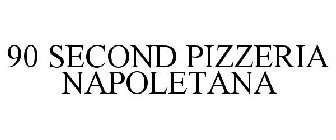 90 SECOND PIZZERIA NAPOLETANA