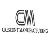 CM CRESCENT MANUFACTURING