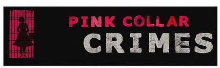 PINK COLLAR CRIMES