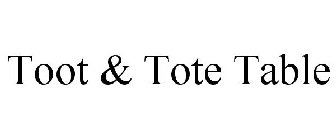 TOOT & TOTE TABLE