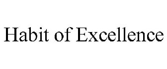 HABIT OF EXCELLENCE