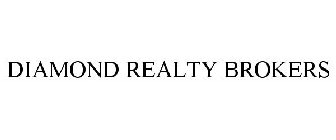 DIAMOND REALTY BROKERS