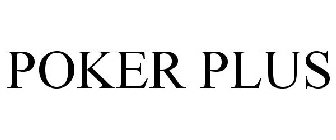 POKER PLUS