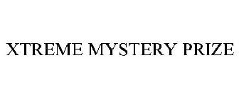 XTREME MYSTERY PRIZE