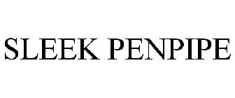 SLEEK PENPIPE