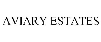 AVIARY ESTATES