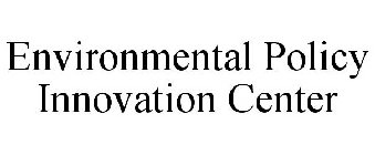 ENVIRONMENTAL POLICY INNOVATION CENTER