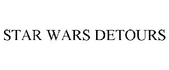 STAR WARS DETOURS