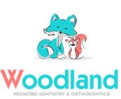 WOODLAND PEDIATRIC DENTISTRY & ORTHODONTICS