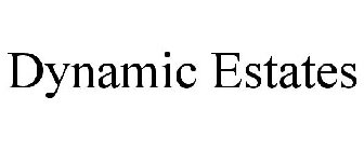 DYNAMIC ESTATES