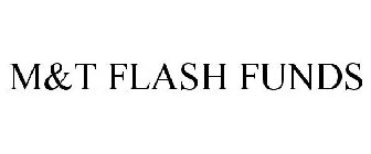 M&T FLASH FUNDS