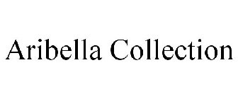 ARIBELLA COLLECTION