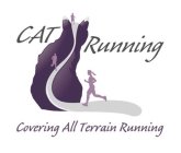 CAT RUNNING: COVERING ALL TERRAIN RUNNING