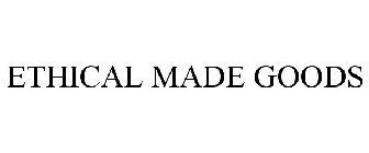 ETHICAL MADE GOODS