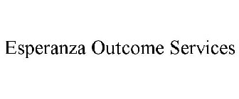 ESPERANZA OUTCOME SERVICES