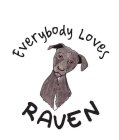 EVERYBODY LOVES RAVEN