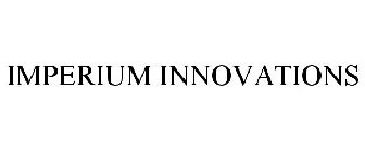 IMPERIUM INNOVATIONS