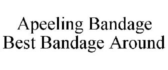 APEELING BANDAGE BEST BANDAGE AROUND