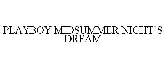 PLAYBOY MIDSUMMER NIGHT'S DREAM