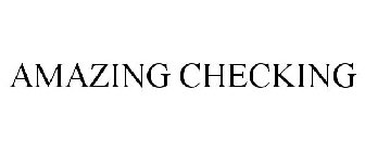 AMAZING CHECKING