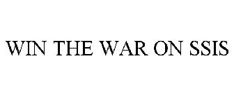 WIN THE WAR ON SSIS