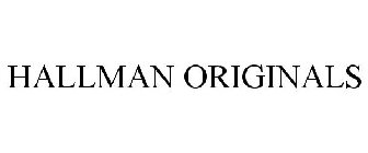 HALLMAN ORIGINALS