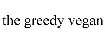 THE GREEDY VEGAN