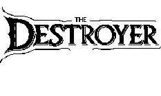 THE DESTROYER