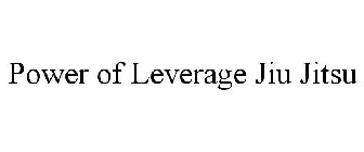 POWER OF LEVERAGE JIU JITSU