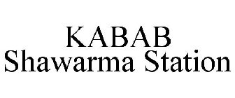 KABAB SHAWARMA STATION