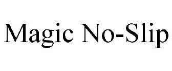 MAGIC NO-SLIP